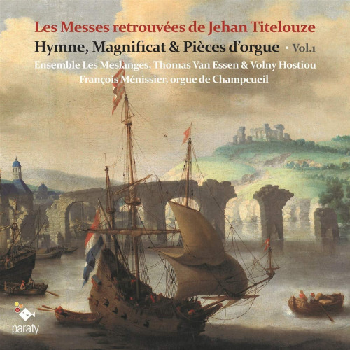 ENSEMBLE LES MESLANGES / THOMAS VAN ESSEN & VOLNY HOSTIOU - LES MESSES RETROUVEES DE JEHAN TITLOUZEENSEMBLE LES MESLANGES - THOMAS VAN ESSEN AND VOLNY HOSTIOU - LES MESSES RETROUVEES DE JEHAN TITLOUZE.jpg